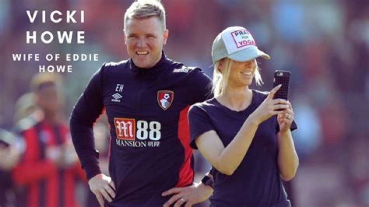 Eddie Howe's wife: Who is Vicki Howe?