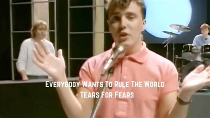 Everybody Wants to Rule the World Lyrics Tears for Fears: Find Everybody Wants to Rule the World Song Lyrics