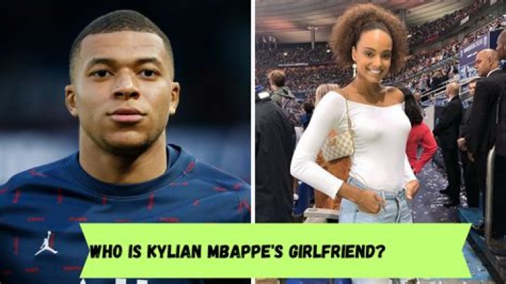 Kylian Mbappe Girlfriend 2021 Does Kylian Mbappe Have A Girlfriend