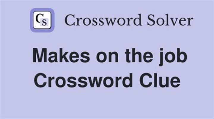 On the job Crossword Clue