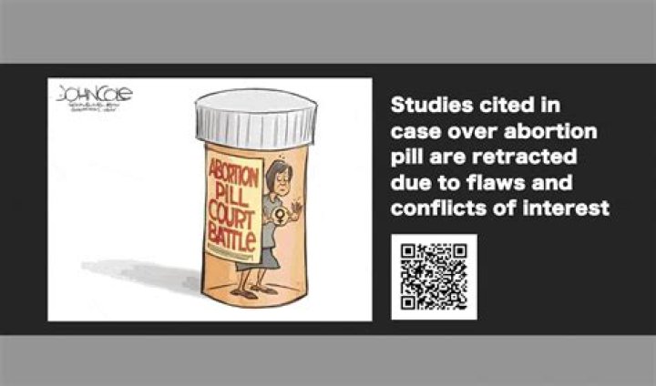 Studies cited in case over abortion pill are retracted due to flaws and conflicts of interest